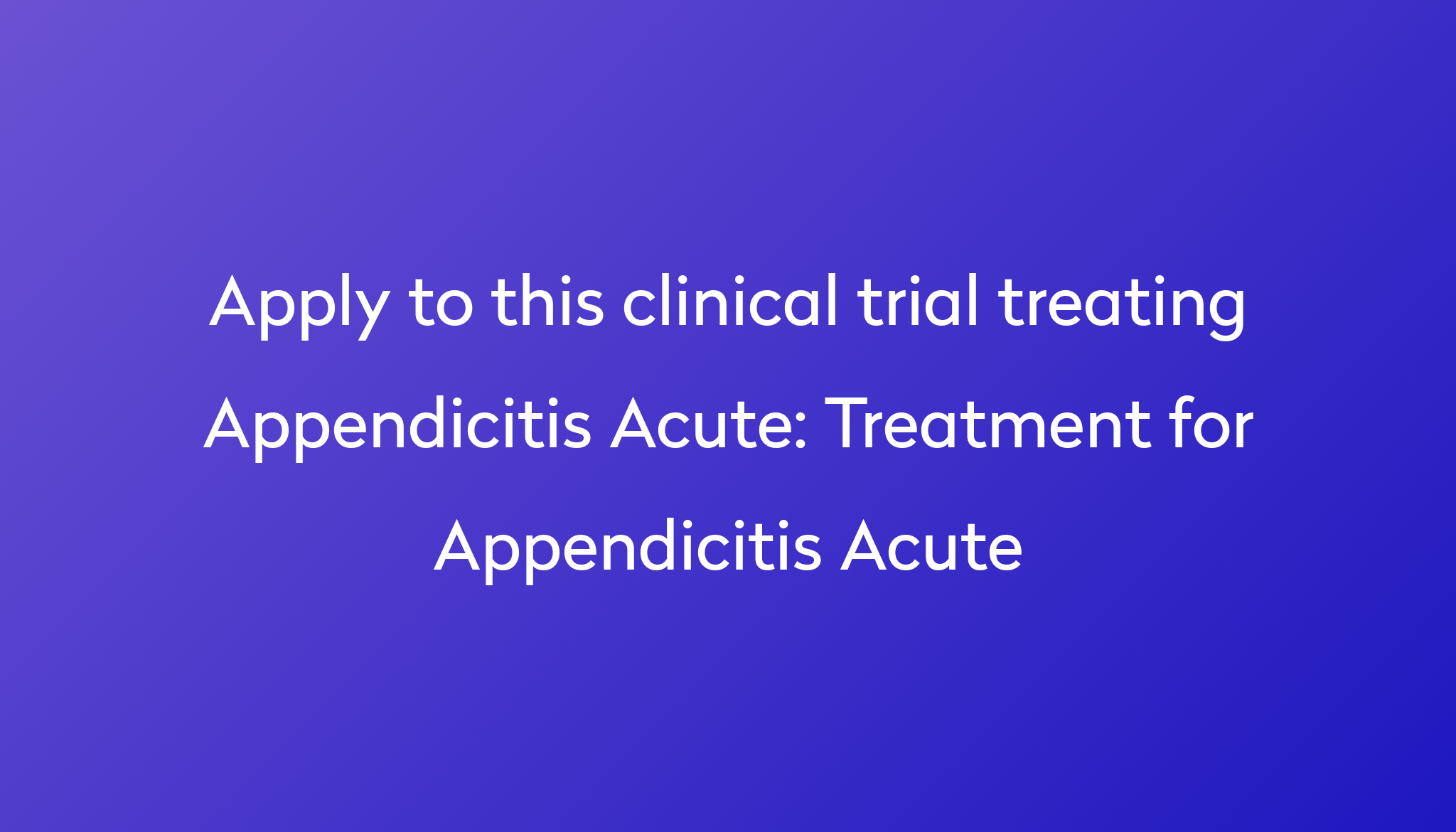 treatment-for-appendicitis-acute-clinical-trial-2023-power